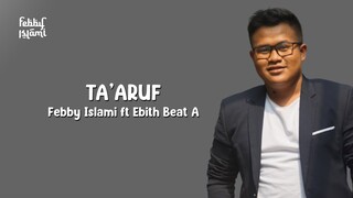 Febby Islami Feat. Ebith Beat A - Ta'aruf (Video Lyric)