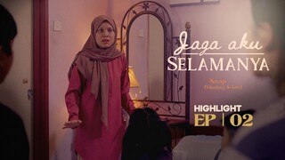 Jaga Aku Selamanya Episod 2