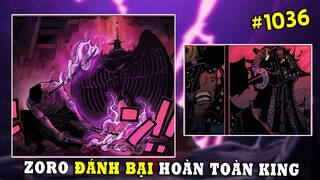 Zoro đánh bại hoàn toàn thảm họa mạnh nhất King Hỏa Hoạn - [ Spoiler One Piece 1036 ]