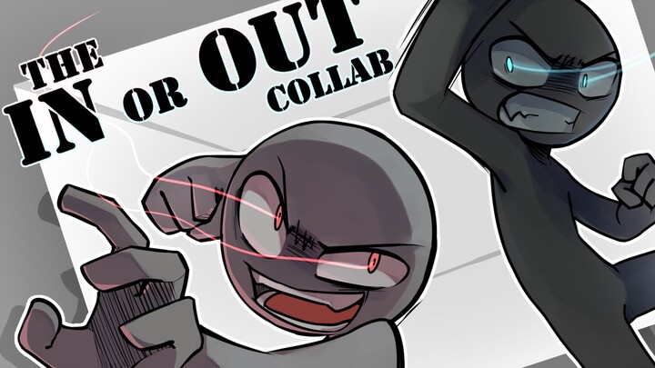 [Stickman]In Or Out Collab (host by: BSYZ)