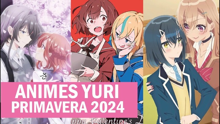 ¿QUÉ ANIMES YURI VER EN ESTA TEMPORADA? - PRIMAVERA 2024