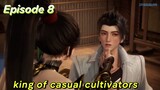 King of casual cultivators Episode 8 Sub English