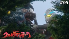 Ultraman Arc Tập 5: Đại Dương Trên Sườn Núi (Lồng Tiếng)