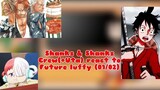 Shanks & Shanks Crew(+Uta) react to Future luffy (01/02) (read description)