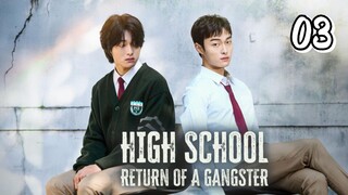 🇰🇷Ep. 03 | High School Return of a Gangster [EngSub] 2024