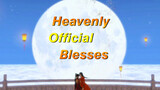 [GMV]Beautiful scenes in <Heaven Official's Blessing>