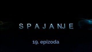 Spajanje - 19. epizoda [Facebook grupa Prijatelji i turske serije]