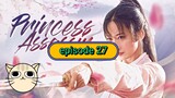 C-Drama/Princess Assassin episode 27