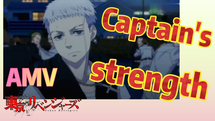 [Tokyo Revengers]  AMV | Captain's strength