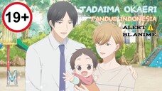 [ FANDUB INDO ] INI TERLALU MANIS - Tadaima Okaeri BL ANIME