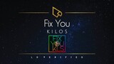 Kilos | Fix You (Lyric Video)