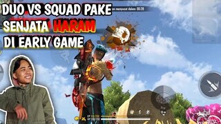 DUO VS SQUAD PAKE SENJATA HARAM INI DI EARLY GAME MUSUH AUTO LANGSUNG RATA || FREE FIRE BATTLEGROUND