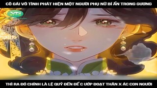 Cô gái vô tình phát hiện một người phụ nữ bí ẩn trong gương, thì ra đó chính là lệ quỷ đến để c-ướp