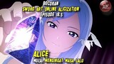 Bocoran/Spoiler Sword Art Online Alicization 18.5 | ALICE mulai MENGINGAT MASA LALUNYA
