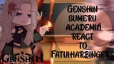 Top sumeru academia student react to Fatuiharbinger || Genshin impact react