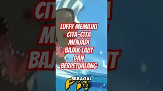 Luffy Memiliki Cita-cita Menjadi Bajak Laut Dan Berpetualang