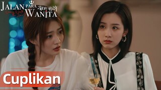 Women Walk The Line | Cuplikan EP04 Reaksi Saat Tahu Yuan Ge Sedang Cari Pacar | WeTV【INDO SUB】