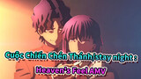[Cuộc Chiến Chén Thánh/stay night :Heaven's Feel/AMV] Một đề xuất