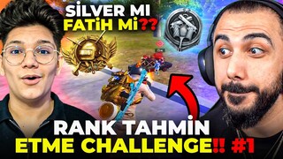 EKİPLE RANK TAHMİN ETME CHALLENGE #1 😱 SİLVER MI FATİH Mİ?? | PUBG MOBILE