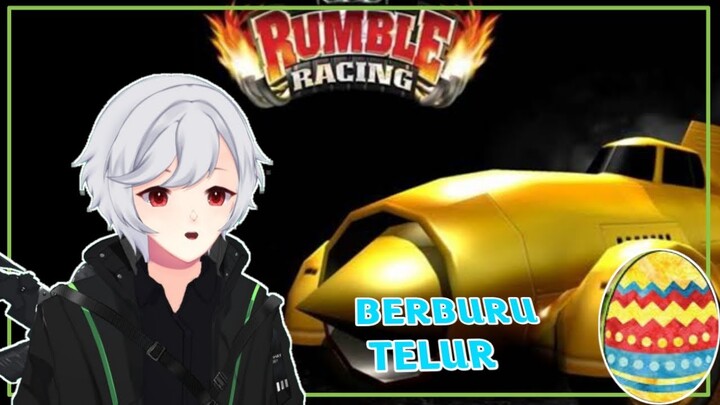 Berburu Telur apakah dapat banyak kali ini Rumble Racing indonesia  [Vtuber Indonesia]