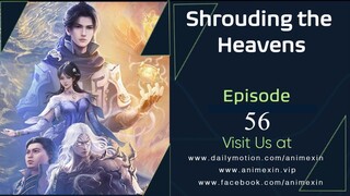 Shrouding the Heavens Episode 56 Indo Sub