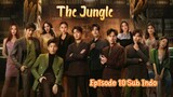 The Jungle Ep.10
