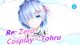 [Re: Zero] Hướng dẫn Cosplay [18 ] 2017 Cosplay - Tohru_2