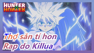 [Thợ săn tí hon] Rap do Killua--- Anh chàng viết cho Killua, Tauz