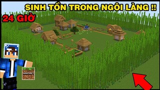 Mình Đã Thử Thách Sinh Tồn | 1 Ngày Trong Ngôi Làng Có Mọi Thứ | TRONG MINECRAFT PE..!!