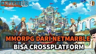 MMORPG DARI NETMARBLE SIAP RILIS BULAN INI! | KABAR UB