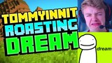 Tommyinnit roasting Dream for 10 minutes