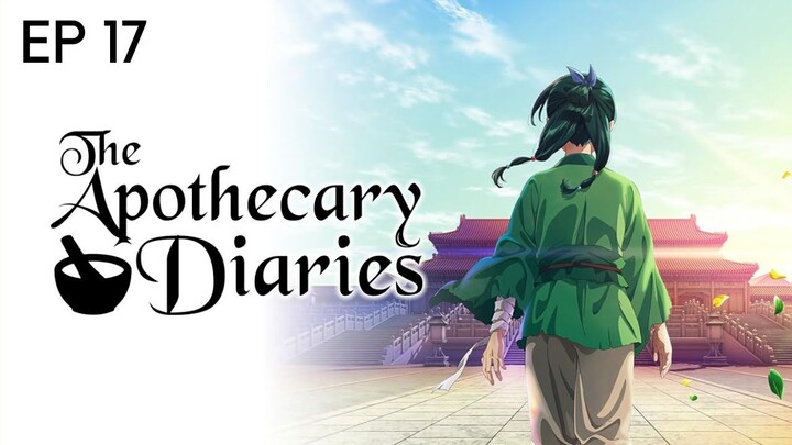 The Apothecary Diaries S1 EP 17