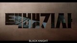 BLACK KNIGHT 2023 - EPISODE 6