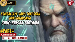 Datangnya Sang Kaisar Pertama - Alur Cerita Stellar Transformation Part 4