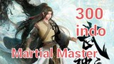 Martial Master episode 300 sub indo