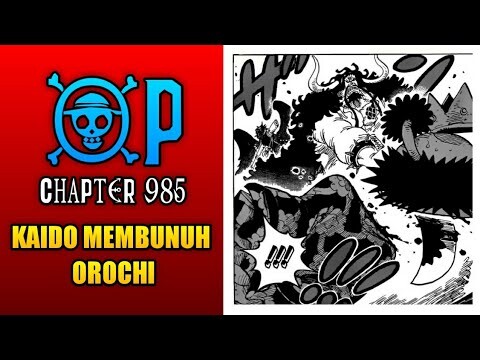 Pembahasan One Piece Chapter 985 Kaido Membunuh Orochi