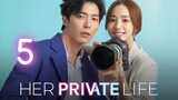 Her Private Life Episode 5 English Subtitle