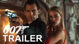 James Bond 26 - FIRST TRAILER (2025) | Henry Cavill, Margot Robbie
