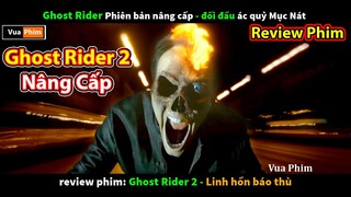 review phim Ma Tốc Độ 2 phiên bản Nâng Cấp - đối đầu quỷ mục nát báo thù