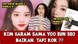 Kaget Banget !! Kim Garam Sama Yoo Eun Seo Ternyata Berbaikan, Bukti Chat Terekspos