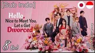 [Sub Indo] Hello, Nice to Meet You. Lets Get Divorced – Eps. 08 End (2025)