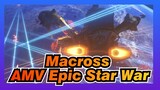 Macross AMV
Epic Star War