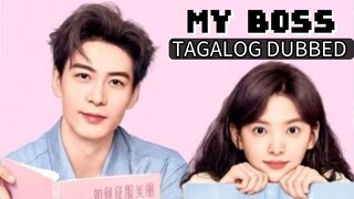 MY BOSS TAGALOG DUBBED EP 1 HD