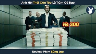 [Review Phim] Anh Hói Thời Tóc Bổ Đôi Ra Tù Báo Thù Tên Đại Ca Phản Bội Trong Quá Khứ