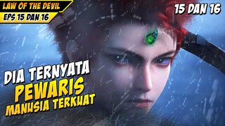 BOCAH Berambut Merah Ini Ternyata Pewaris Manusia Terkuat - DONGHUA LAW OF THE DEVIL EPS 15 DAN 16