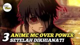Rekomendasi Anime MC Over Power Setelah Dikhianati
