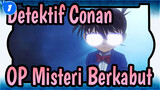 [Detektif Conan] OP - Misteri Berkabut / Epik_B1