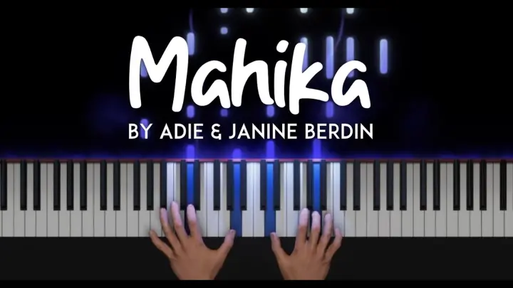 Mahika by Adie & Janine Berdin  piano cover  + sheet music