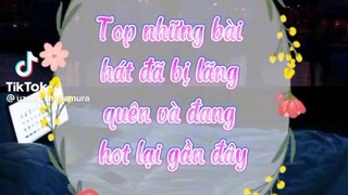 top những bài hát đã bị lãng quên và đang hot lại gần đây ☺️😊