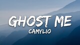 ghost me - Camylio (Lyrics)